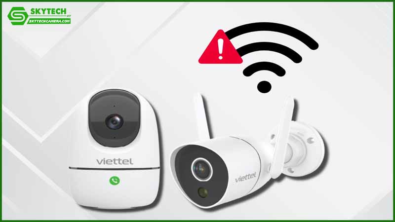 camera-viettel-khong-hoat-dong-khi-doi-sang-mang-wifi-moi-1
