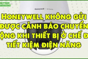 honeywell-khong-gui-duoc-canh-bao-chuyen-dong-khi-thiet-bi-o-che-do-tiet-kiem-dien-nang