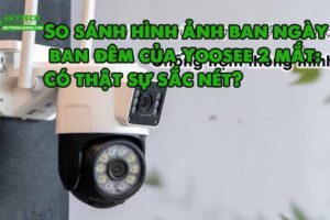 so-sanh-hinh-anh-ban-ngay-va-ban-dem-cua-yoosee-2-mat-co-that-su-sac-net-1