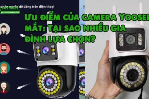 uu-diem-cua-camera-yoosee-2-mat-tai-sao-nhieu-gia-dinh-lua-chon-1