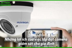 nhung-loi-ich-cua-viec-lap-dat-camera-giam-sat-cho-gia-dinh-0
