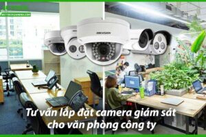 tu-van-lap-dat-camera-giam-sat-cho-van-phong-cong-ty-0