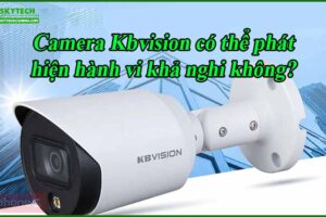 camera-kbvision-co-the-phat-hien-hanh-vi-kha-nghi-khong