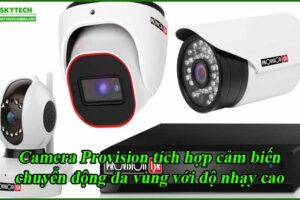 camera-provision-tich-hop-cam-bien-chuyen-dong-da-vung-voi-do-nhay-cao