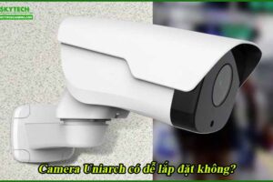camera-uniarch-co-de-lap-dat-khong