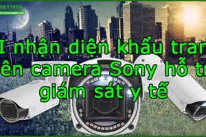 ai-nhan-dien-khau-trang-tren-camera-sony-ho-tro-giam-sat-y-te