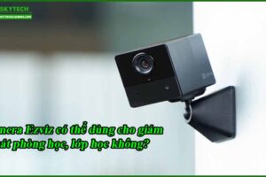 camera-ezviz-co-the-dung-cho-giam-sat-phong-hoc-lop-hoc-khong