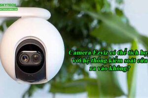 camera-ezviz-co-the-tich-hop-voi-he-thong-kiem-soat-cua-ra-vao-khong