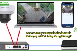 camera-honeywell-bi-mat-ket-noi-khi-cau-hinh-mang-lan-co-tuong-lua-nghiem-ngat