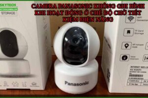 camera-panasonic-khong-ghi-hinh-khi-hoat-dong-o-che-do-cho-tiet-kiem-dien-nang