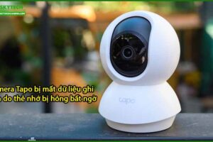 camera-tapo-bi-mat-du-lieu-ghi-hinh-do-the-nho-bi-hong-bat-ngo