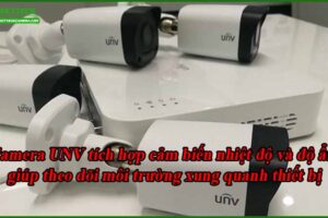 camera-unv-tich-hop-cam-bien-nhiet-do-va-do-am-giup-theo-doi-moi-truong-xung-quanh-thiet-bi