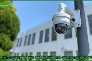 i-pro-khong-truyen-duoc-du-lieu-hinh-anh-qua-mang-noi-bo-vlan