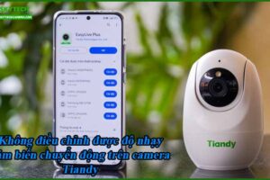 khong-dieu-chinh-duoc-do-nhay-cam-bien-chuyen-dong-tren-camera-tiandy