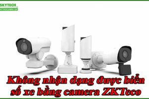 khong-nhan-dang-duoc-bien-so-xe-bang-camera-zkteco-lpr