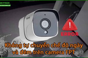 khong-tu-chuyen-che-do-ngay-va-dem-tren-camera-fpt