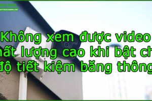 khong-xem-duoc-video-chat-luong-cao-khi-bat-che-do-tiet-kiem-bang-thong