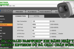loi-invalid-password-khi-dang-nhap-tai-khoan-kbvision-du-da-chac-chan-dung