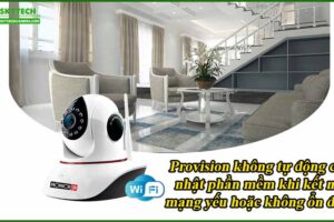 provision-khong-tu-dong-cap-nhat-phan-mem-khi-ket-noi-mang-yeu-hoac-khong-on-dinh