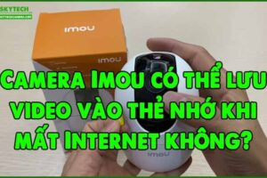 camera-imou-co-the-luu-video-vao-the-nho-khi-mat-internet-khong