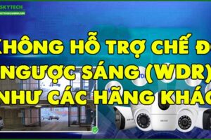 khong-ho-tro-che-do-nguoc-sang-wdr-nhu-cac-hang-khac