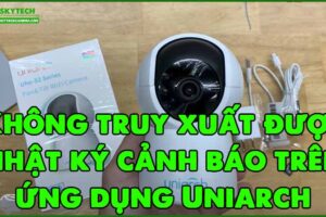 khong-truy-xuat-duoc-nhat-ky-canh-bao-tren-ung-dung-uniarch