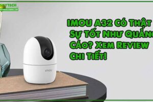 imou-a32-co-that-su-tot-nhu-quang-cao-xem-review-chi-tiet-1